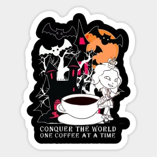 conquer the world one coffee at a time Sticker